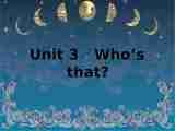 英语二年级上广东版(先锋)《Unit 3 Who’s that》课件