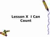 Lesson X I Can Count 课件