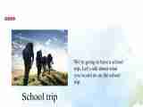 Module 9 People and places Unit 1 We’re enjoying the school trip a lot. 课件（29张PPT）+教案